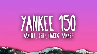 Yandel, Feid, Daddy Yankee - Yankee 150