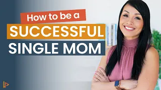 How to be a Successful Single Mother | MINDSET FOR SUCCESS