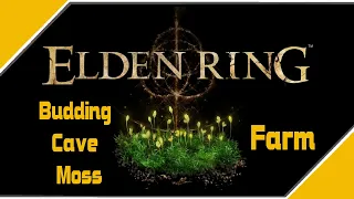 Budding Cave Moss Farm, 13-39 Per Run - Elden Ring