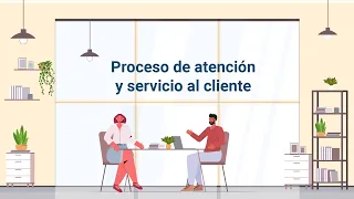 Proceso de atención y servicio al cliente