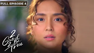 [ENG SUBS] Full Episode 4 | 2 Good 2 Be True | Kathryn Bernardo, Daniel Padilla