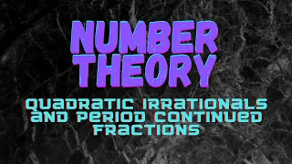 Quadratic Irrationals and Period Continued Fractions