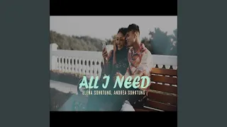 All I Need (feat. Andrea G Sohktung)