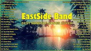 EASTSIDE PH | NONSTOP PLAYLIST | BEST SONGS | EASTSIDE BAND LOVE SONGS 2022