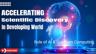 Accelerating Scientific Discovery In Developing World:AI and Quantum Computing