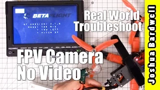 FPV Camera Black Screen | REAL WORLD TROUBLESHOOT