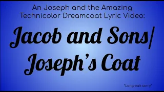 A Joseph and the Amazing Technicolored Lyric Video : Jacob and Sons / Joseph's Coat