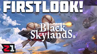 Captain of an AIRSHIP Fighting Bad Guys and Aliens! Black Skylands Gameplay! | Z1 Gaming