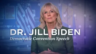 Dr. Jill Biden speech at the Democratic Convention | Joe Biden For President 2020