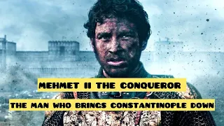 Mehmet ii the conqueror the man who brings Constantinople down.