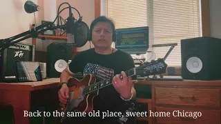 Sweet Home Chicago Cover by Dany Gomez - “One - Man Jam”.