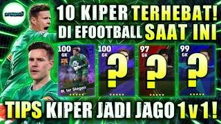 10 DAFTAR KIPER TERHEBAT DI EFOOTBALL SAAT INI! KIPER NO.2 BIKIN KAGET | EFOOTBALL 2024 MOBILE