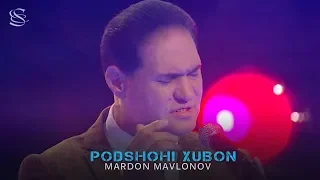 Mardon Mavlonov - Podshohi xubon | Мардон Мардон - Подшохи хубон