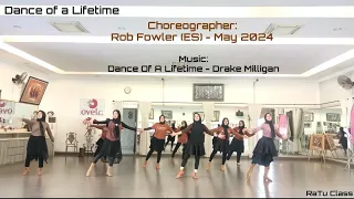 Dance of a Lifetime - Line Dance | RaTu Class | Rob Fowler (ES) - May 2024