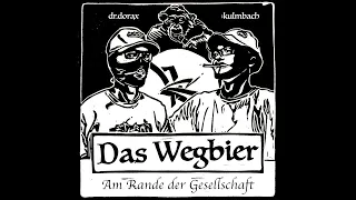 :kulmbach & Dr.Dorax - Das Wegbier am Rande der Gesellschaft