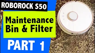 Roborock S50 Maintenance | How to clean roborock s50 filter & bin | After 1 Year [Part 1]