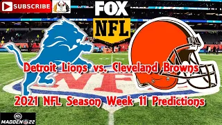 Detroit Lions vs. Cleveland Browns | 2021 NFL Week 11 | Predictions Madden NFL 22