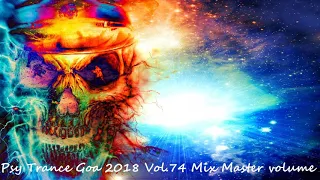 Psy Trance Goa 2018 Vol 74 Mix Master volume