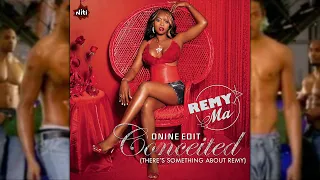 Remy Ma - Conceited (ONINE Edit)