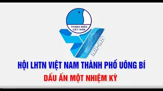 Hội LHTN Việt Nam thành phố Uông Bí - Dấu ấn một nhiệm kỳ