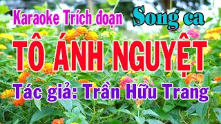 Karaoke trích đoạn TÔ ÁNH NGUYỆT - SONG CA