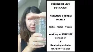 Fight, Flight, Intense Sensations, Safety & More || FACEBOOK LIVE EPISODE || Irene Lyon