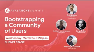 Bootstrapping a Community of Users | Avalanche Summit 2022