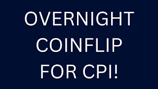 FLIP A COIN FOR CPI!  // SP500 Nasdaq 100 SPY Stock QQQ IWM Stock Market Analysis