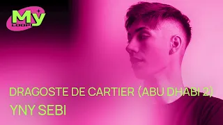 YNY Sebi - Dragoste de Cartier (Abu Dhabi 2) (1 HOUR)