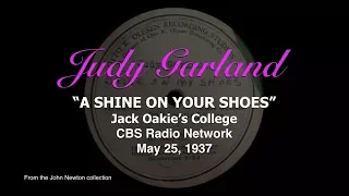 Judy Garland - A Shine On Your Shoes - Previously Unreleased 1937 Radio Performance