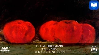 Hörbuch: Der goldne Topf von E.T.A. Hoffmann | Komplett | Deutsch