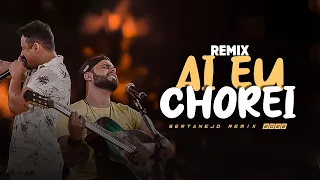 AI EU CHOREI - Clayton & Romário (Samuka Perfect Remix) SERTANEJO REMIX 2022