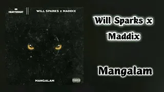 Will Sparks x Maddix - Mangalam