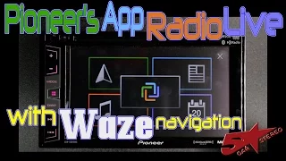 How to do Pioneers App Radio Live app with Waze navigation on the new 2017 AVH X radios