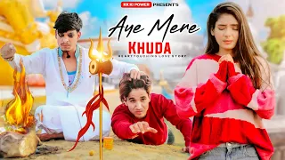 Aye Mere Khuda | Dil Kyu Na Roye | Heart Touching Love Story | Krishna & shree | kk ki power