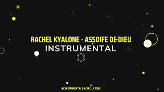 ASSOIFFÉ DE DIEU - RACHEL KYALONE (INSTRUMENTAL)