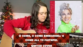 O Come, O Come Emmanuel/ O Come All Ye Faithful - Tori Kelly guitar cover