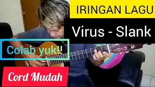 Chord Iringan Lagu Virus - Slank (Silahkan untuk kolaborasi bersama)