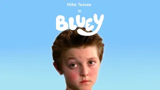 Mike Teavee in Bluey