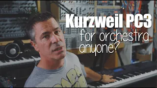 A Kurzweil PC3 for Orchestra Anyone?