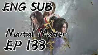 Martial Master Episode 133 English Sub | Wu Shen Zhu Zai