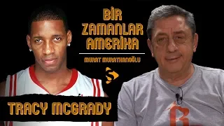 Tracy McGrady I Murat Murathanoğlu ile Bir Zamanlar Amerika #28