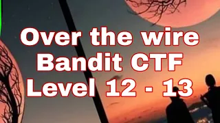 Bandit Level 12 → Level 13 | over the wire | bandit ctf | (Audio in hindi)