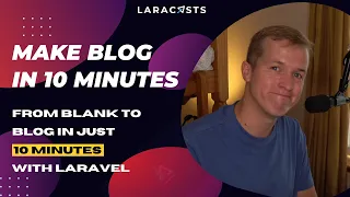 From Blank to Blog With Laravel in 10 Minutes