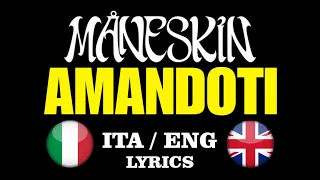 Måneskin - AMANDOTI (AMAMI ANCORA) testo, lyrics + English translation