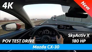 Mazda CX-30 2020 - POV тест-драйв в 4K | SkyActiv X 180 HP (Разгон 0 - 100 км/ч)