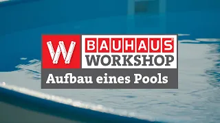 Stahlwand-Pool aufbauen [Anleitung] | BAUHAUS Workshop
