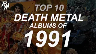 TOP 10 DEATH METAL ALBUMS OF 1991. (Entombed, Death, Morbid Angel, Bolt Thrower & Atheist)