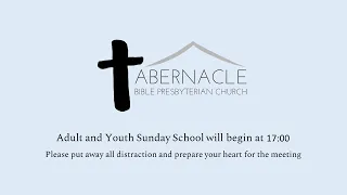 Tabernacle BPC Adult & Youth SS 26/5/24