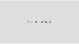 LORYANN - Aftertaste (Sped Up) (Lyric Video)